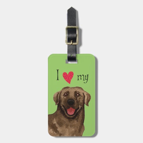 I Love my Chocolate Lab Luggage Tag