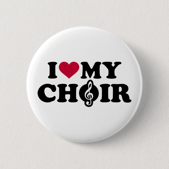 I love my Choir Button (Front)