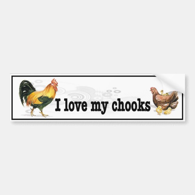 I Love My Chooks with rooster, hen and chickens Bumper Sticker (Front)