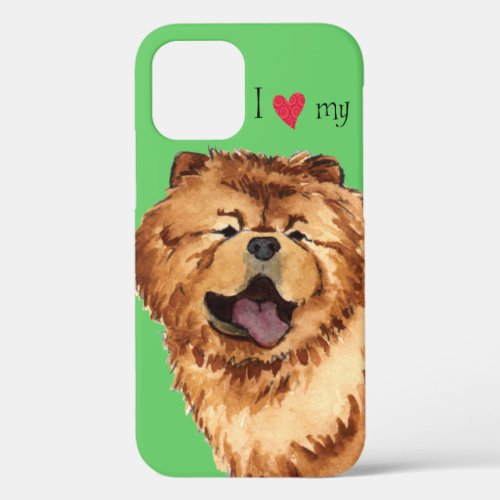 I Love my Chow iPhone 12 Case
