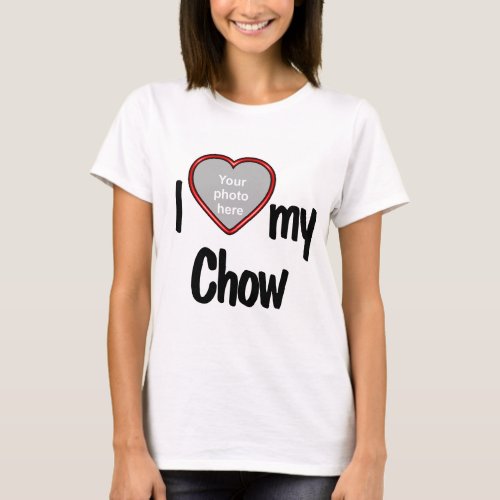I Love My Chow _ Red Heart Photo Frame Dog Love T_Shirt