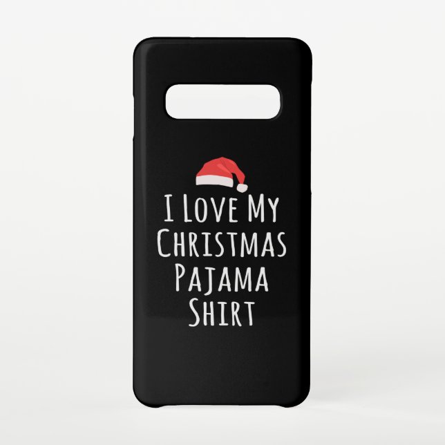 I love my Christmas Pajama Shirt Samsung Galaxy Case (Back)