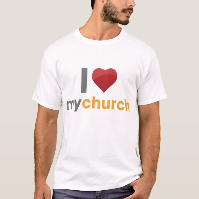 I Love My Church T-Shirt (Front)