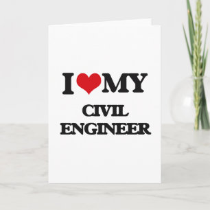 I love my Civil Engineer Card