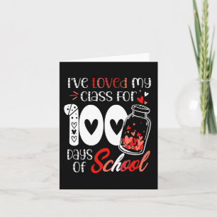 I love my class for 100 days school teacher Valent Card