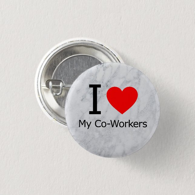 I Love My Co-Workers Button (Front & Back)