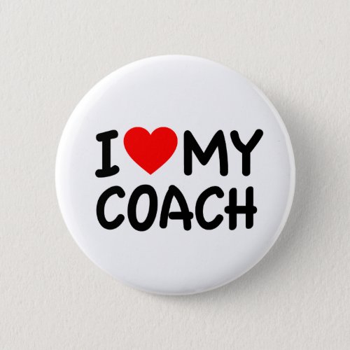 I love my coach pinback button