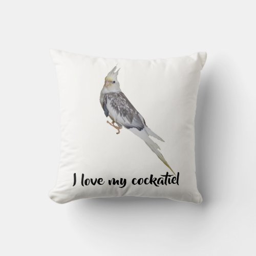 I love my cockatiel throw pillow