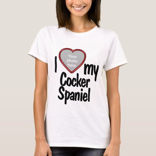 I Love My Cocker Spaniel Cute Red Heart Dog Photo T_Shirt
