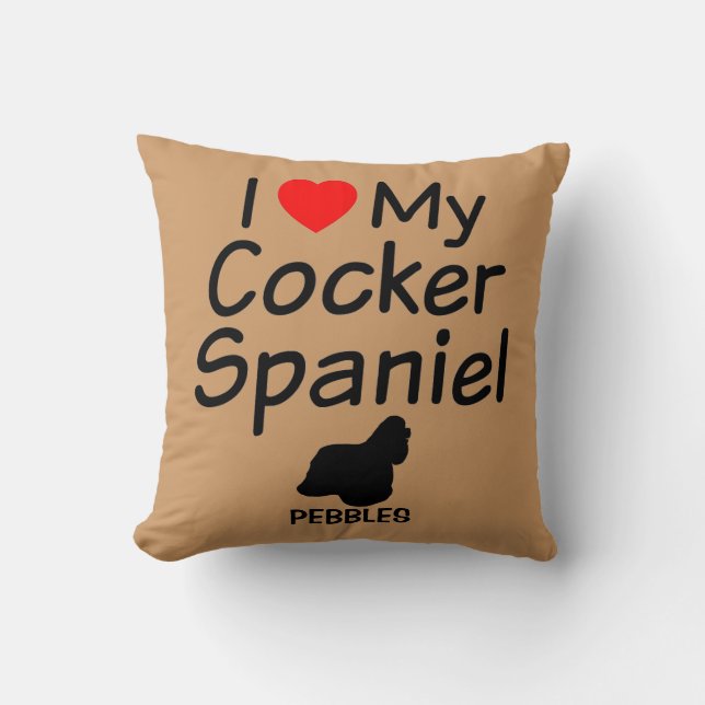I Love My Cocker Spaniel Dog Throw Pillow (Front)