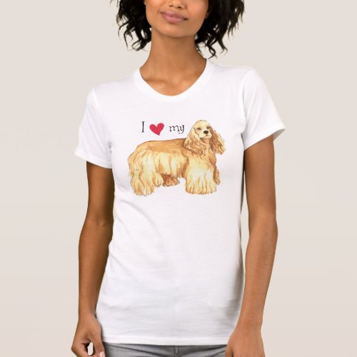 I Love my Cocker Spaniel T_Shirt