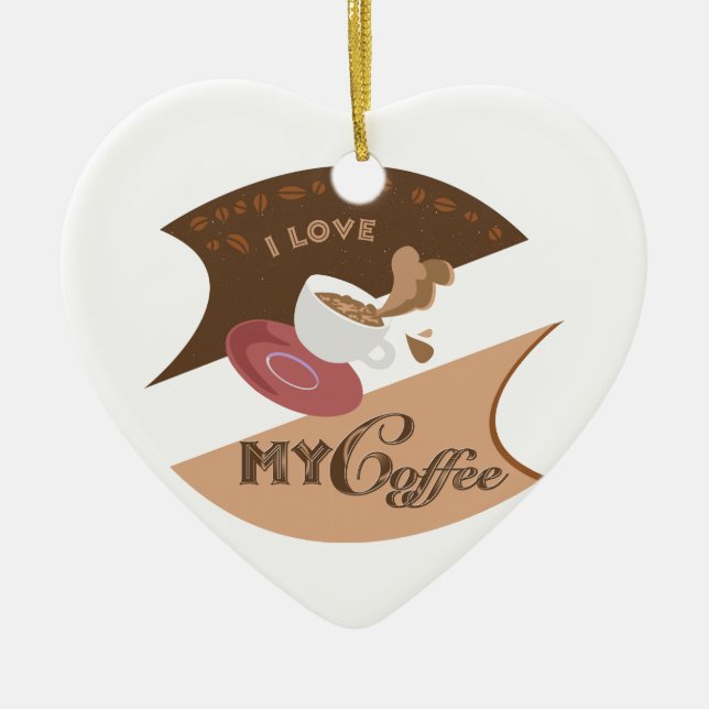 I Love My Coffee Retro Java Ceramic Ornament (Front)