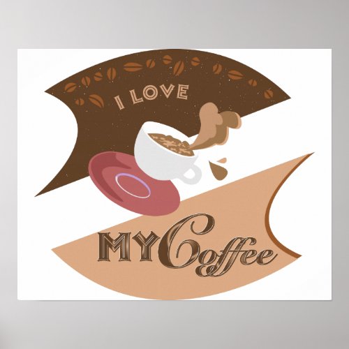 I Love My Coffee Retro Java Poster