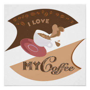 I Love My Coffee Retro Java Poster