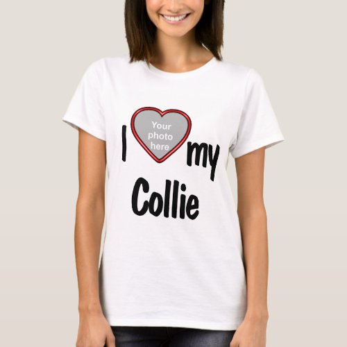 I Love My Collie Cute Red Heart Photo Frame T_Shirt