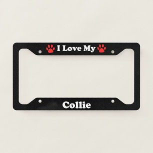 I Love My Collie Dog License Plate Frame