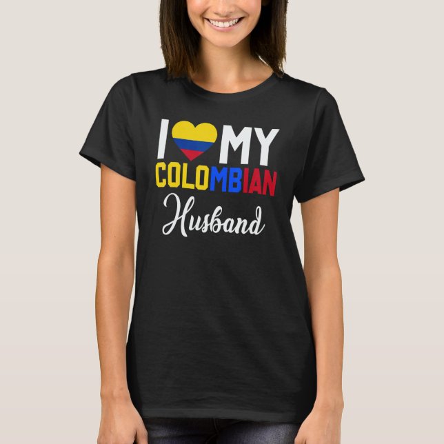 I Love My Colombian Husband Canada Flag Married Co T-Shirt (Front)