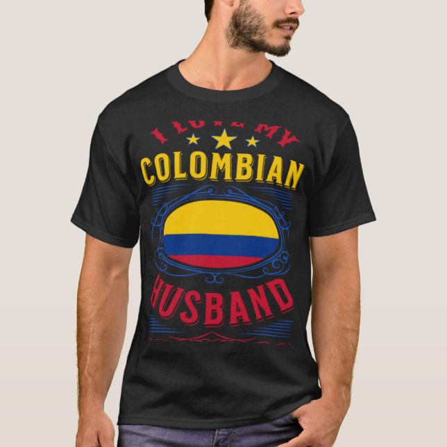 I love my Colombian husband T-Shirt (Front)