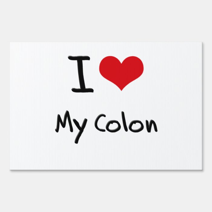 I love My Colon Lawn Sign