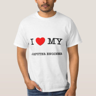 I Love My COMPUTER ENGINEER T-Shirt