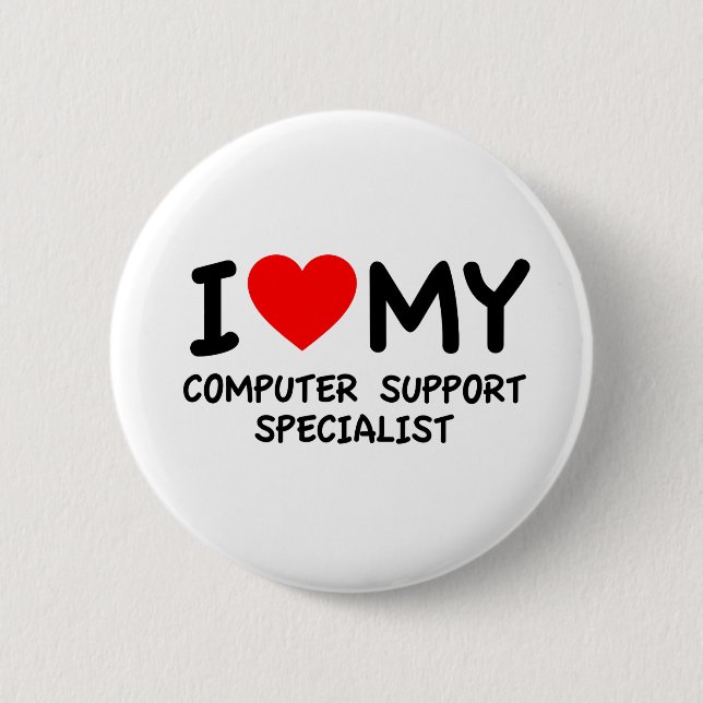 I love my computer support specialist button (Front)