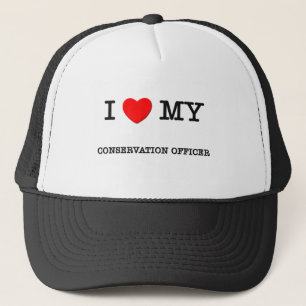 I Love My CONSERVATION OFFICER Trucker Hat