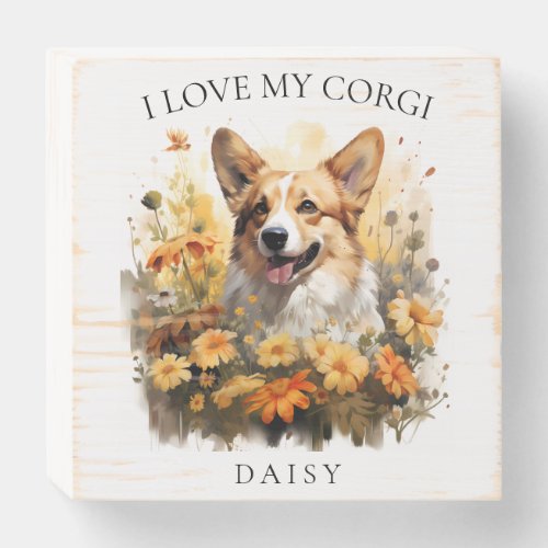 I Love My Corgi Floral Dog Portrait Wooden Box Sign