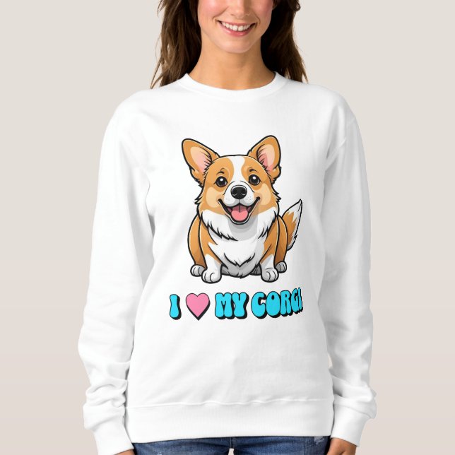 I Love My Corgi Sweatshirt (Front)