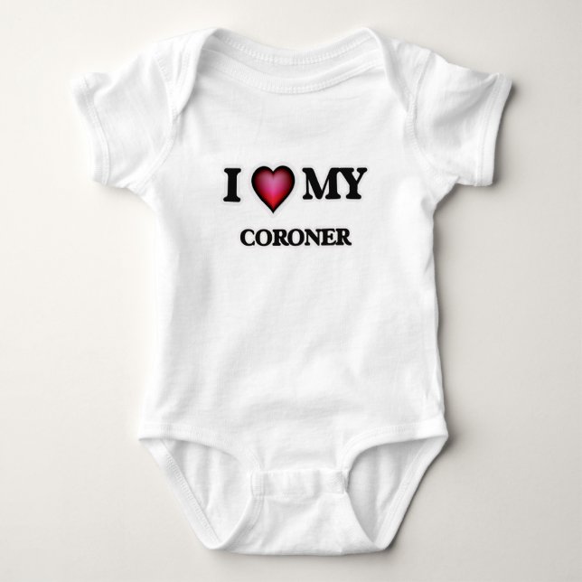 I love my Coroner Baby Bodysuit (Front)