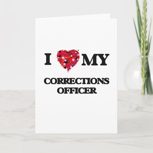 I love my Corrections Officer Card (Front)