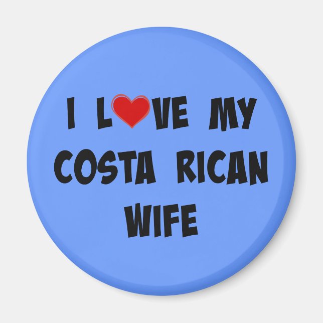 I Love My Costa Rican Wife Magnet (Front)