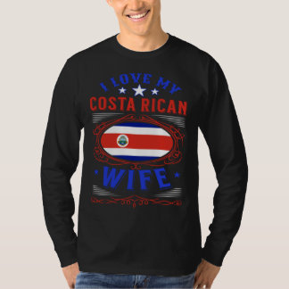 I love my Costa Rican wife T-Shirt