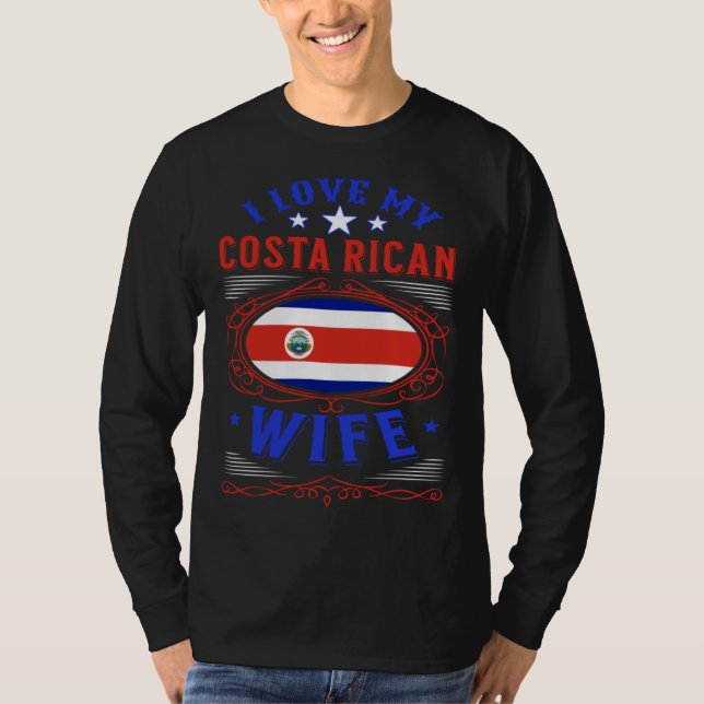 I love my Costa Rican wife T-Shirt (Front)