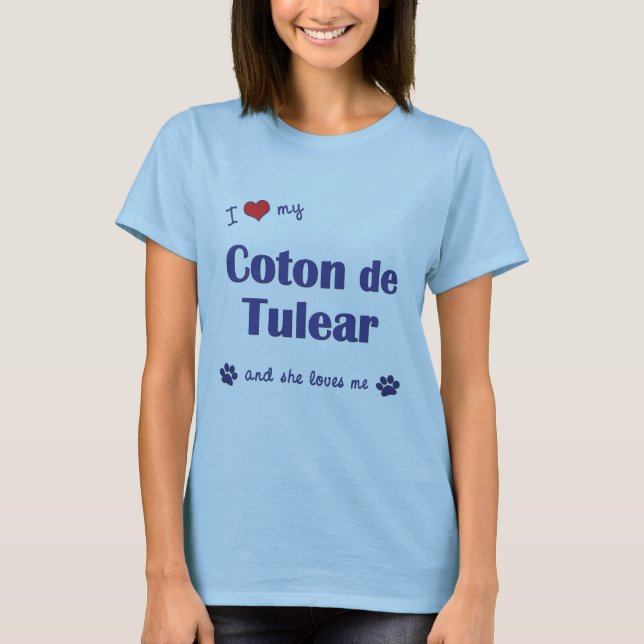I Love My Coton de Tulear (Female Dog) T-Shirt (Front)