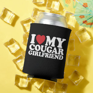 I Love My Cougar Girlfriend Can Cooler