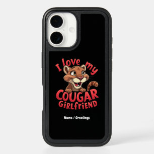 I Love My Cougar Girlfriend Funny & Heartful iPhone 16 Case