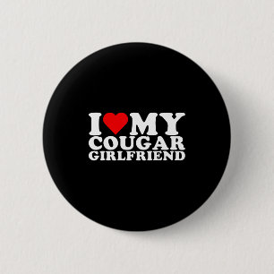I Love My Cougar Girlfriend I Heart My Cougar Gf  Button