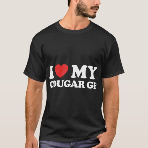 I Love My Cougar Girlfriend I Heart My Cougar GF G T_Shirt