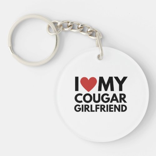 i love my cougar girlfriend keychain