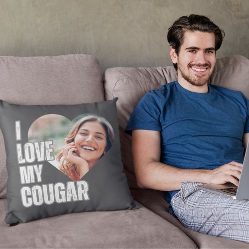 I Love My Cougar Girlfriend Photo Boyfriend Gift  Throw Pillow