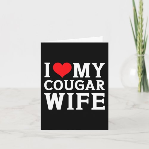 I Love My Cougar Wife Heart Men Him Gifts Fun Vale Card
