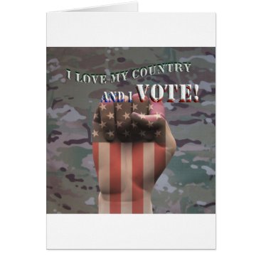 I love my country and I vote Card I love my country and I vote Card