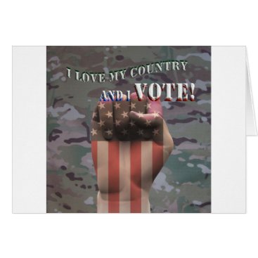 I love my country and I vote Card I love my country and I vote Card