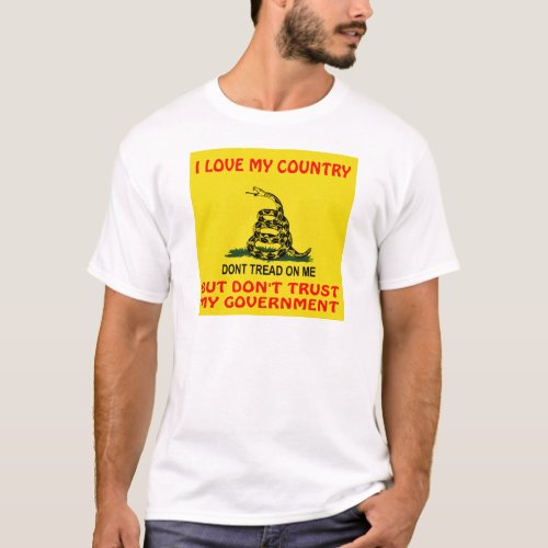 I Love My Country But Dont Trust My Government T_Shirt