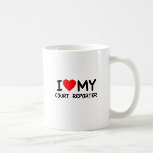 I love my court reporter coffee mug