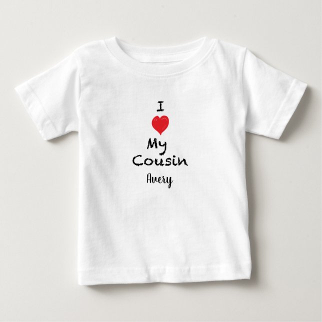 I love My Cousin Customizable Baby Shirt (Front)