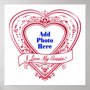 I Love My Cousin! Photo Red Hearts Poster