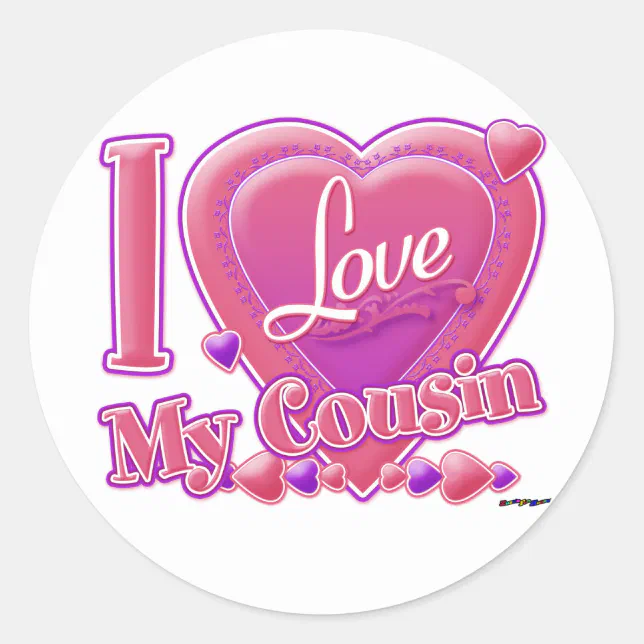 I Love My Cousin Pinkpurple Heart Classic Round Sticker Zazzle