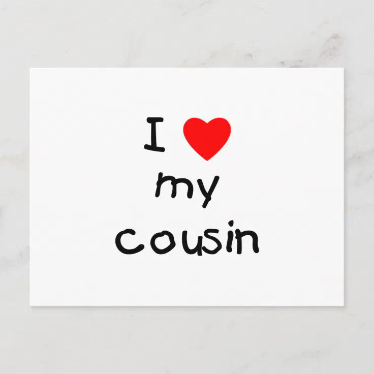 I Love My Cousin Postcard | Zazzle