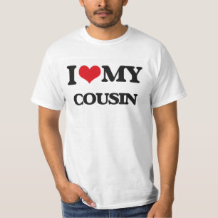 I love my Cousin T-Shirt
